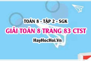 Giải Toán 8 trang 83 tập 2 Chân trời sáng tạo